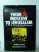 102491 From Moscow to Jerusalem: The dramatic story of the Jewish Liberation Movement and its impact on Israel